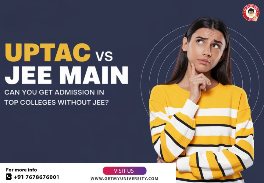 UPTAC vs JEE Main – Can You Get Admission in Top Colleges Without JEE